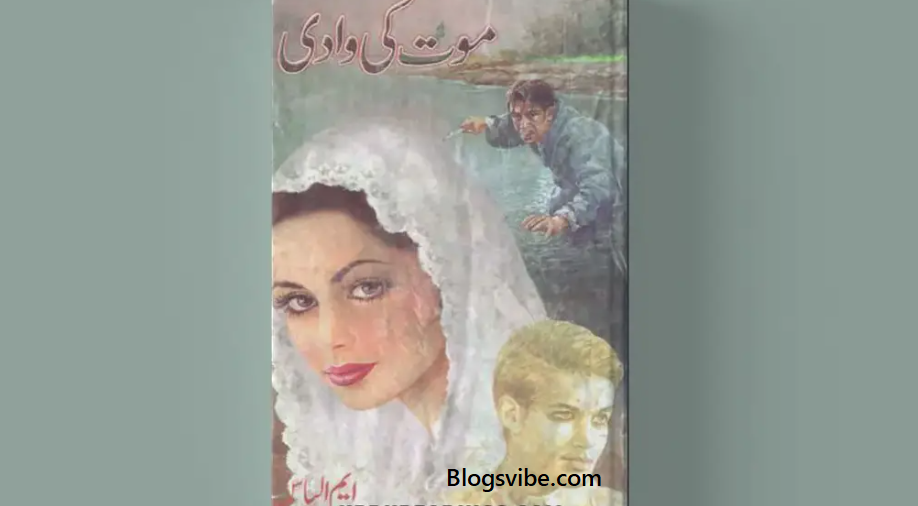 Maut Ki Wadi Urdu Novel By M Ilyas